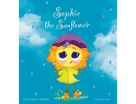 Livro Sophie the Sunflower de Françoise Hélène (Inglês)