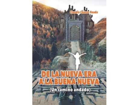 Livro De la Nueva Era a la Buena Nueva de Ana Claudia Chavez Boada (Espanhol)