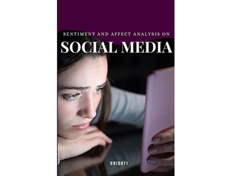 Livro Sentiment and Affect Analysis on Social Media de Srishti (Inglês)