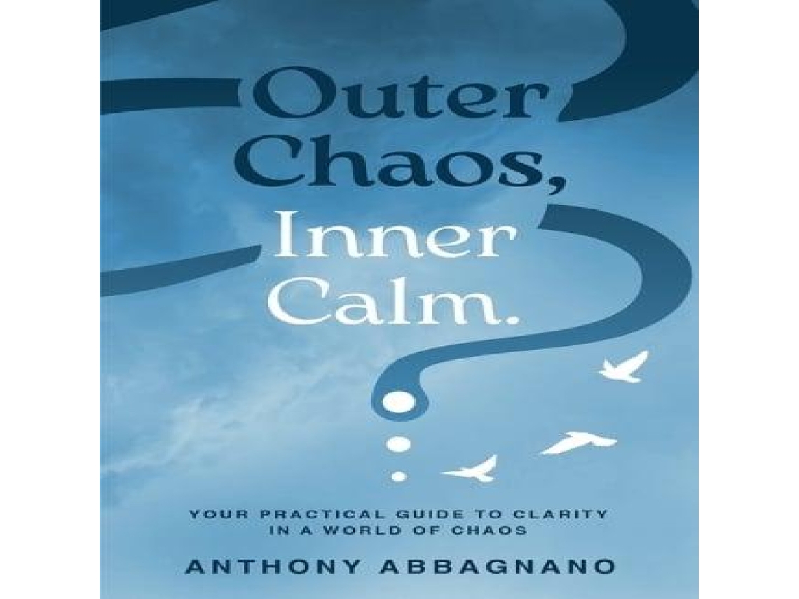 Livro Outer Chaos Inner Calm de Anthony N Abbagnano (Inglês)