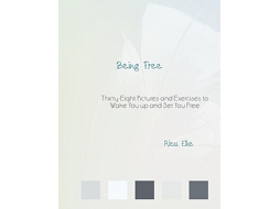 Livro Being Free ThirtyEight Pictures and Exercises to Wake You up and Set You Free de Riess Elke (Inglês)