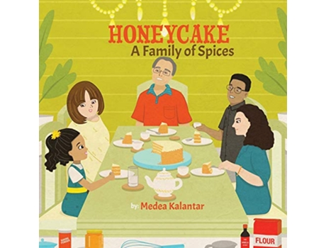Livro Honeycake A Family of Spices de Medea Kalantar (Inglês)