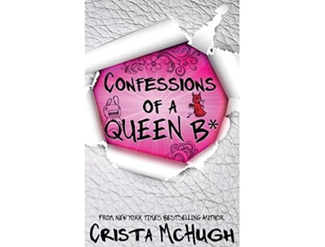 Livro Confessions of a Queen B The Queen B de Crista Mchugh (Inglês)