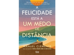 Livro A Felicidade Está A Um Medo De Distância de Manuel Clemente (Português)