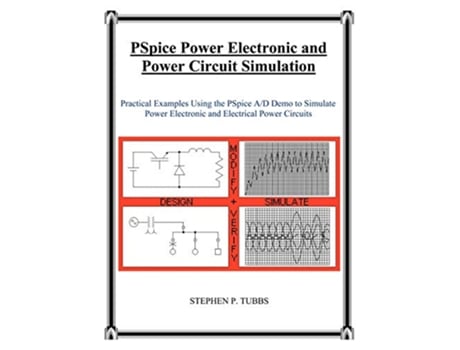Livro PSpice Power Electronic and Power Circuit Simulation de Stephen Philip Tubbs (Inglês)