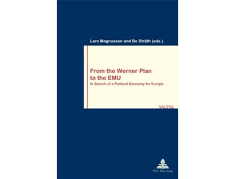 Livro From the Werner Plan to the EMU de Lars Magnusson e Bo Str (Inglês)