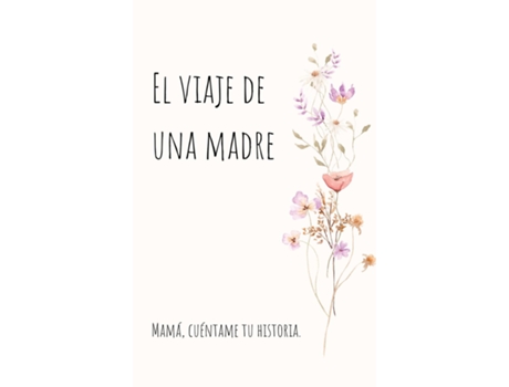 Livro El viaje de una madre Mamá, Quiero Escuchar tu Historia de Lulu and Bell (Inglês)