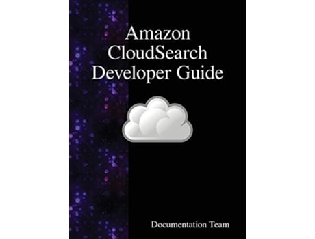 Livro Amazon Cloudsearch Developer Guide De Documentation Team (inglês - Capa Dura)