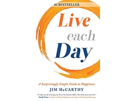 Livro Live Each Day A Surprisingly Simple Guide to Happiness de Jim McCarthy (Inglês)