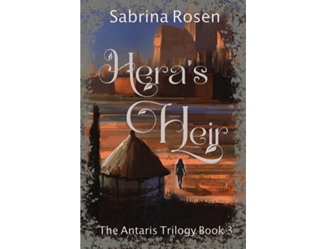 Livro Heras Heir The Antaris Trilogy Book 3 de Sabrina Rosen (Inglês)