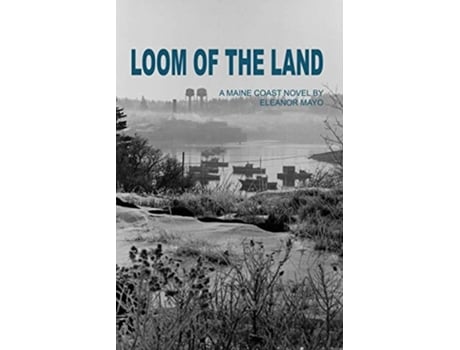 Livro Loom Of The Land De Eleanor Mayo (inglês)