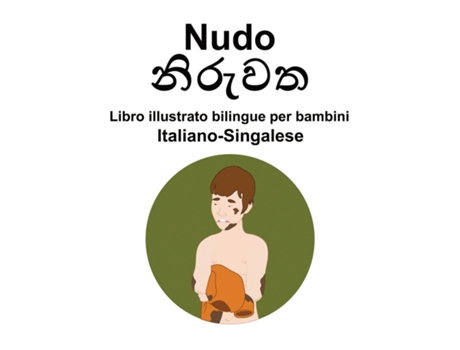 Livro Italiano-Singalese Nudo Libro illustrato bilingue per bambini de Richard Carlson (Inglês)