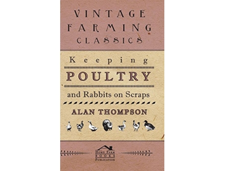 Livro Keeping Poultry and Rabbits on Scraps de Alan Thompson (Inglês)