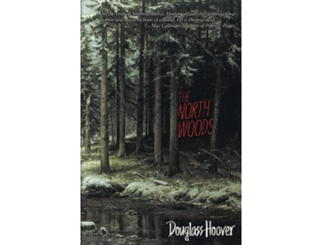 Livro The North Woods de Douglass Hoover (Inglês)