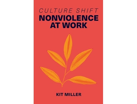 Livro Culture Shift Nonviolence at Work de Kit Miller (Inglês)