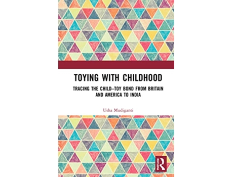 Livro Toying with Childhood de Usha Mudiganti (Inglês - Capa Dura)