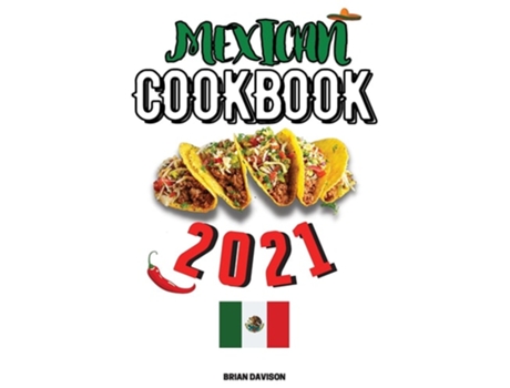 Livro Mexican Cookbook 2021 De Brian Davison (inglês)