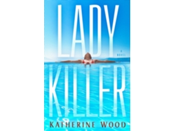 Livro Ladykiller de Katherine Wood (Inglês - Capa Dura)