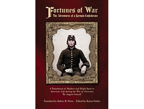 Livro Fortunes of War The Adventures of a German Confederate de August Conrad (Inglês)