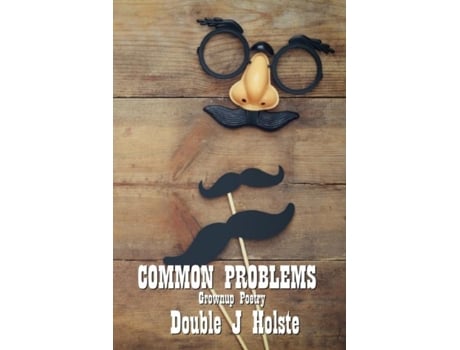 Livro Common Problems Grownup Poetry De Double J Holste (inglês)
