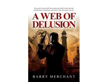 Livro A Web Of Delusion De Barry Merchant (inglês)
