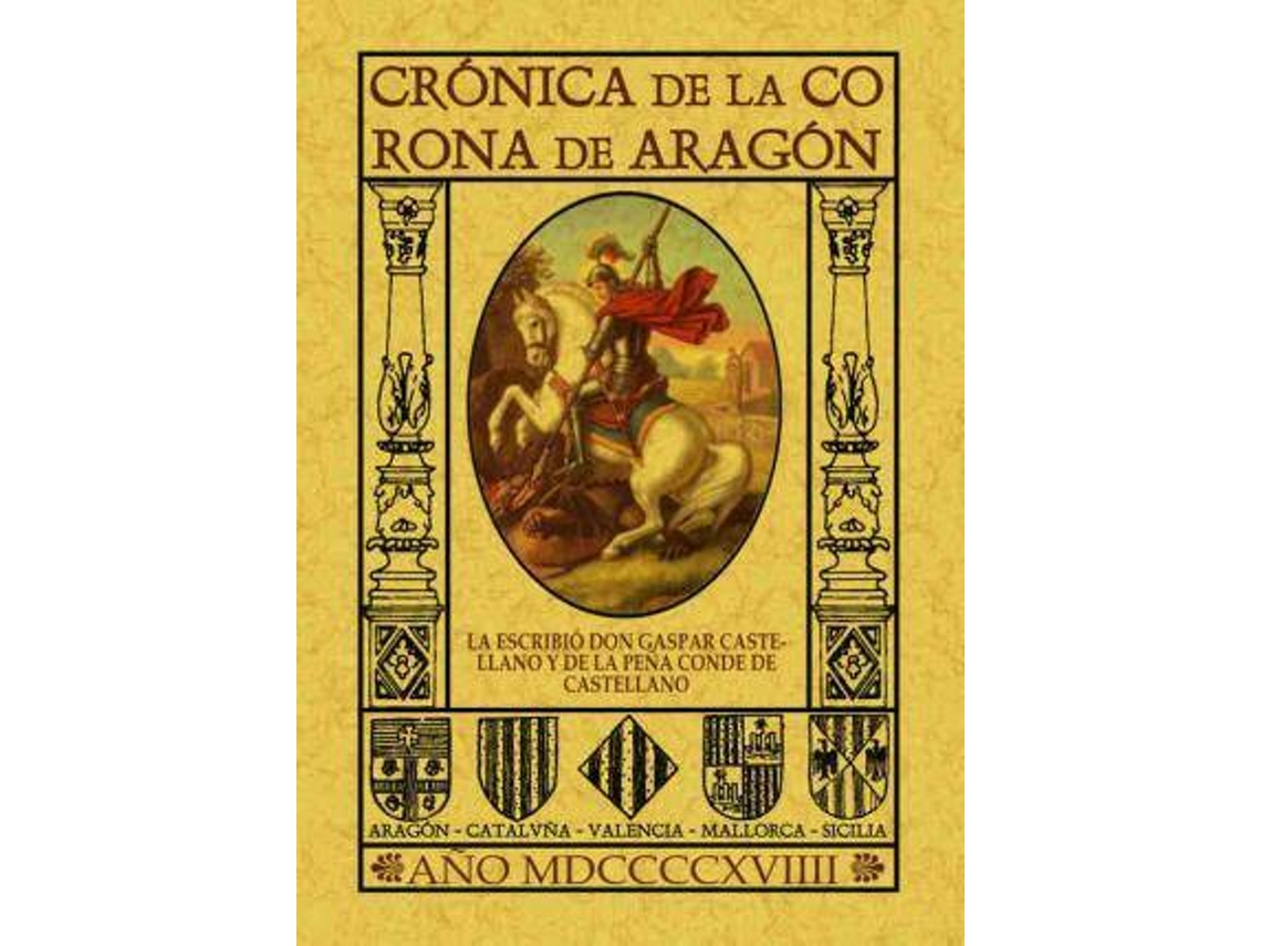 Livro Crã³Nica De La Corona De Aragã³N de Gaspar Castellano Y de La Peã (Espanhol)