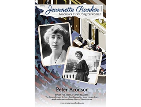 Livro Jeannette Rankin Americas First Congresswoman The Groundbreaker Series de Peter Aronson (Inglês)