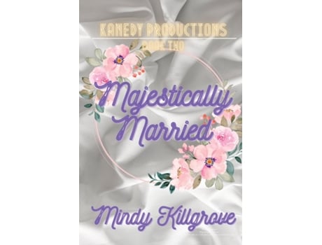 Livro Majestically Married The Supermodel and the Man Who Misunderstood Her de Mindy Killgrove (Inglês)