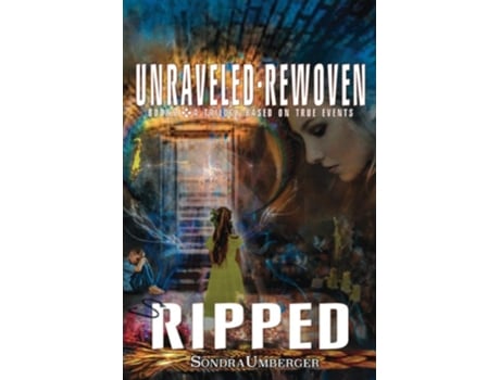 Livro Unravled-rewoven Book 2 Ripped-lies Exposed De Sondra Umberger (inglês)