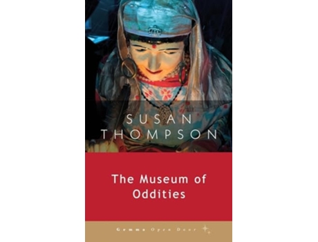 Livro The Museum of Oddities de Susan Thompson (Inglês)