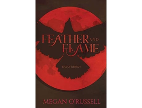 Livro Feather and Flame Ena of Ilbrea de Megan O'Russell (Inglês)
