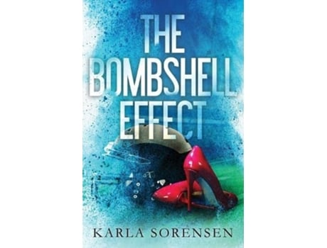 Livro The Bombshell Effect de Karla Sorensen (Inglês)