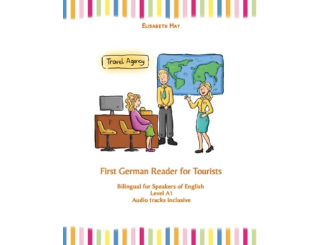 Livro First German Reader For Tourists Bilingual For Speakers Of English Level A1 De Elisabeth May (inglês)