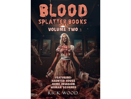 Livro Blood Splatter Books Omnibus Volume Two de Rick Wood (Inglês - Capa Dura)