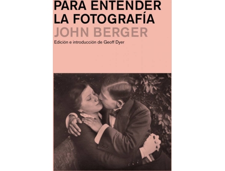 Livro Para Entender La Fotografía de John Berger (Espanhol)