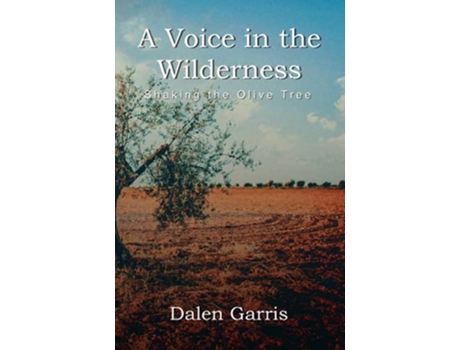 Livro Shaking the Olive Tree Preparation for Revival A Voice in the Wilderness de Dalen Garris (Inglês)