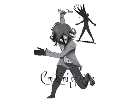 Livro Cro Crú Chronicles 1 trilogy de Moira dineen (Inglês)