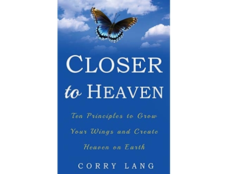 Livro Closer to Heaven Ten Principles to grow your Wings and create Heaven on Earth de Corry Lang (Inglês)