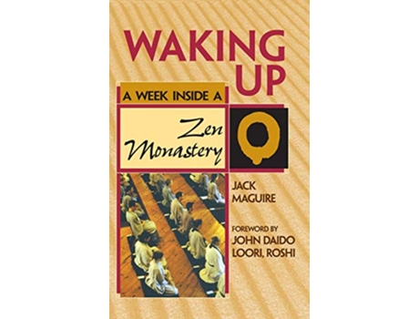 Livro Waking Up A Week Inside a Zen Monastery Week Inside¹Series de Jack Maguire (Inglês)