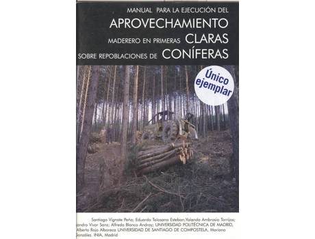 Livro Manual Para La Ejecución Del Aprovechamiento Maderero de Vários Autores (Espanhol)