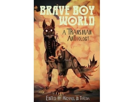 Livro Brave Boy World A Transman Anthology de Michael Takeda (Inglês)