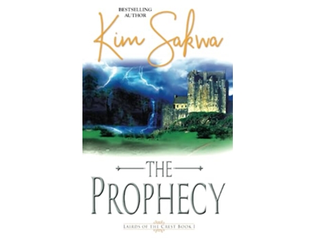 Livro The Prophecy Highland Lairds of the Crest de Kim Sakwa (Inglês)