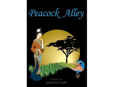 Livro Peacock Alley De Dorothy Hom (inglês - Capa Dura)