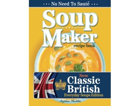 Livro Soup Maker Recipe Book de Sophia Hobbs (Inglês)
