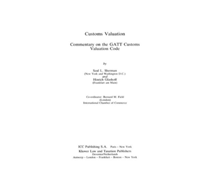 Livro Customs ValuationA Commentary on the GATT Customs Valuation Code de Sl Sherman e H Glashoff (Inglês - Capa Dura)