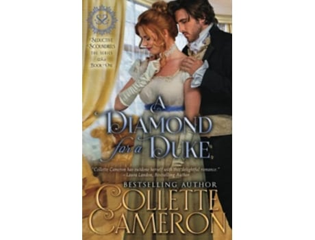 Livro A Diamond for a Duke A Regency Romance Seductive Scoundrels de Collette Cameron Seductive Scoundrels (Inglês)