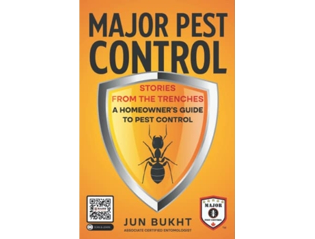 Livro Major Pest Control Stories From the Trenches A Homeowner’s Guide to Pest Control de Jun Bukht (Inglês)