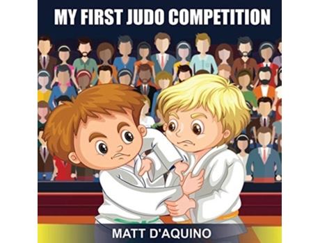 Livro My First Judo Competition Matt D'Aquino (Inglês)