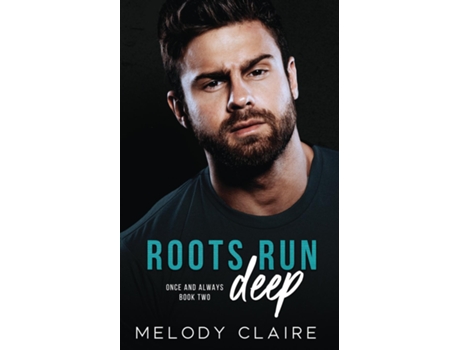 Livro Roots Run Deep de Melody Claire (Inglês)