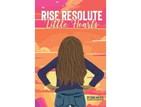 Livro Rise Resolute, Little Hearts de Gina Meyer (Inglês - Capa Dura)